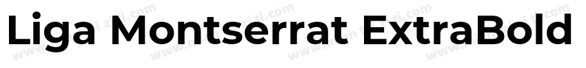 Liga Montserrat ExtraBold ExtraBold字体转换